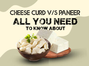 Cheese curd vs paneer