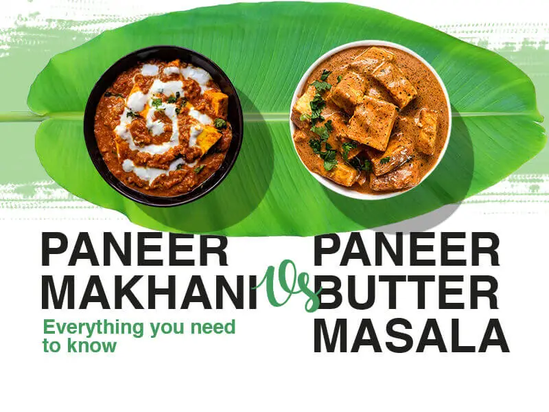 Paneer Makhani vs Paneer Butter Masala