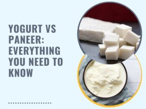 Yogurt vs Paneer
