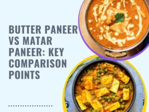 Butter Paneer vs Matar Paneer 5 Key Comparison Points 