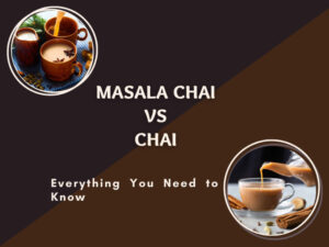 Masala Chai Vs Chai