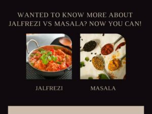 jalfrezi vs masala