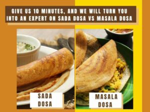 sada dosa vs masala dosa