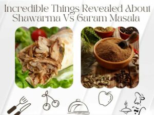 shawarma vs garam masala